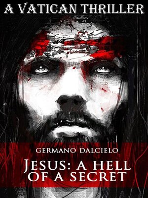 cover image of Jesus--A Hell of a Secret (A Vatican Thriller)